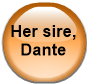 Her sire, Dante