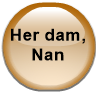 Her dam, Nan