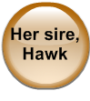 Her sire, Hawk